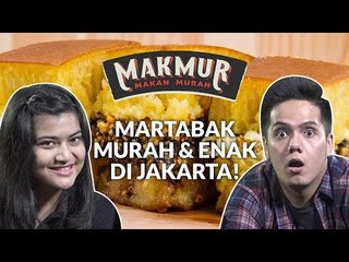 MAKMUR Ep. 4 - Martabak Murah Dan Enak Di Jakarta!