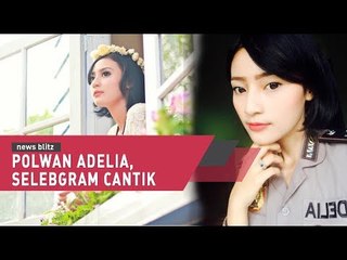 Interview Bersama Polwan Adelia, Sang Selebgram Cantik