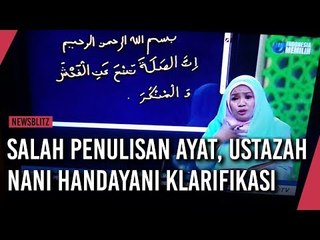 Kesalahan Penulisan Ayat, Ini Klarifikasi Ustazah Nani Handayani