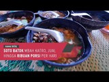 Soto Batok Mbah Katro, Jual Ribuan Porsi Per Hari