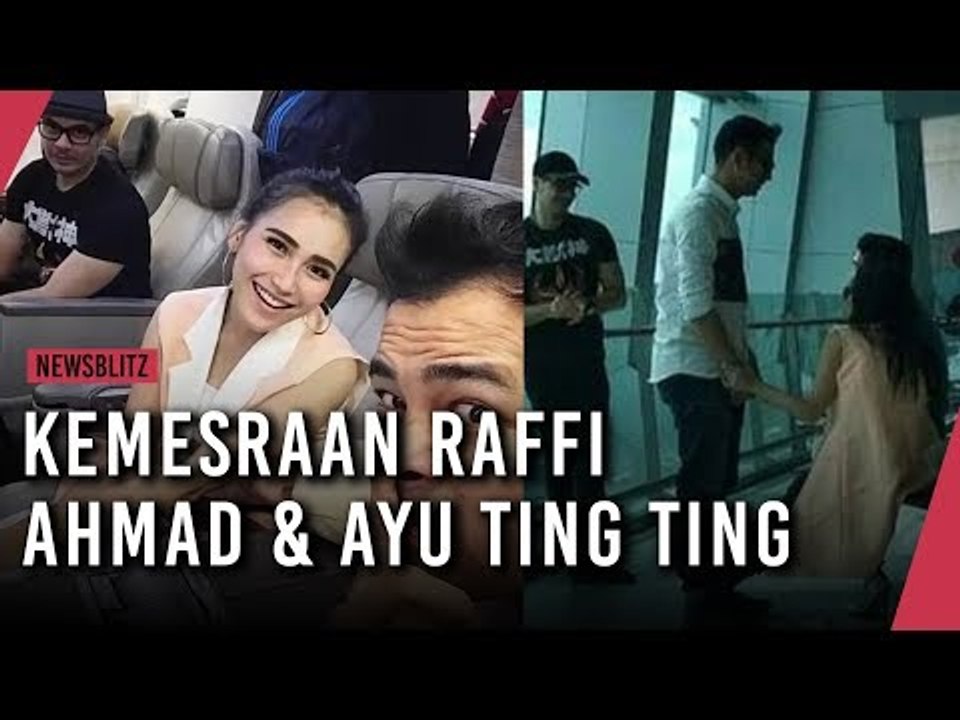 Kemesraan Raffi Ahmad & Ayu Ting Ting