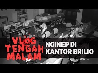 Vlog Tengah Malam - Nginep Di Kantor Brilio