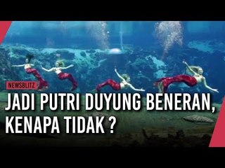 Jadi Putri Duyung Beneran, Kenapa Tidak