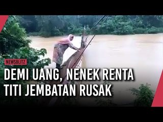 Demi Uang, Nenek Renta Titi Jembatan Rusak