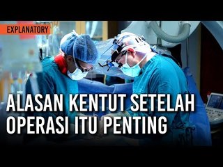 Kenapa Habis Operasi Harus Kentut Dulu Sebelum Makan dan Minum
