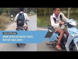 Anak Sekolah Nekat Naiki Motor Yang Aneh