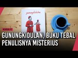 Gunungkidulan, Buku Tebal 5 Cm Tapi Penulisnya Misterius