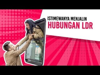 Istimewanya menjalin hubungan LDR