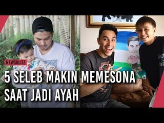 5 Seleb Makin Memesona Saat Jadi Ayah