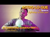Astro-Lo-Gue Ep. 2 - Karakteristik Capricorn, Scorpio, Taurus, Cancer, Aries, dan Leo (PART 1)