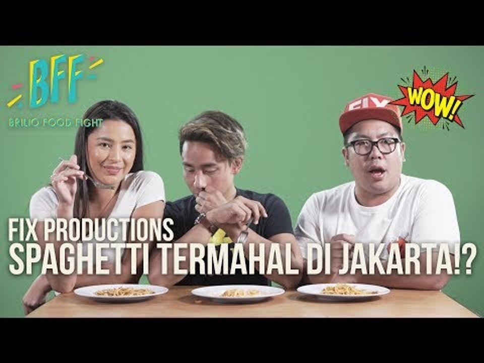 BFF #2 - FIX Productions Makan Spaghetti Termahal Di Jakarta!?