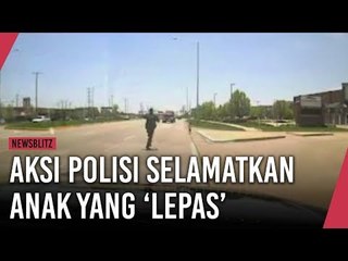 Aksi Polisi Selamatkan Anak yang ‘Lepas’ di Jalan Raya