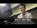 BRISIK Eps. 7 - Zak Abel Masuk Industri Musik Internasional dari YouTube!?