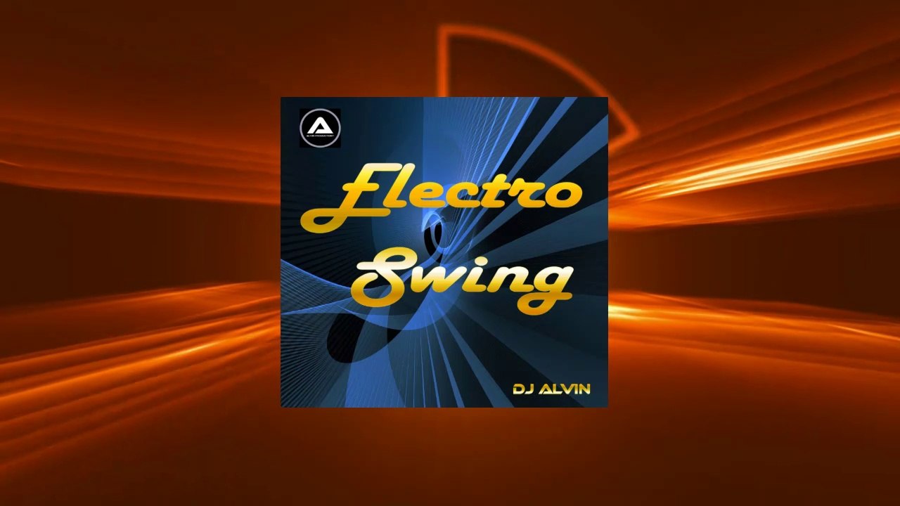DJ Alvin - Electro Swing