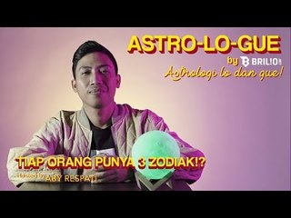Astro-Lo-Gue Ep. 4 - Kita Semua Punya 3 Zodiak!? Kok Bisa!?