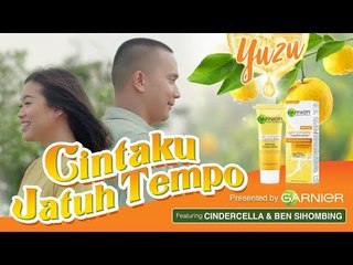 Garnier Light Complete Proudly Present: Cintaku Jatuh Tempo