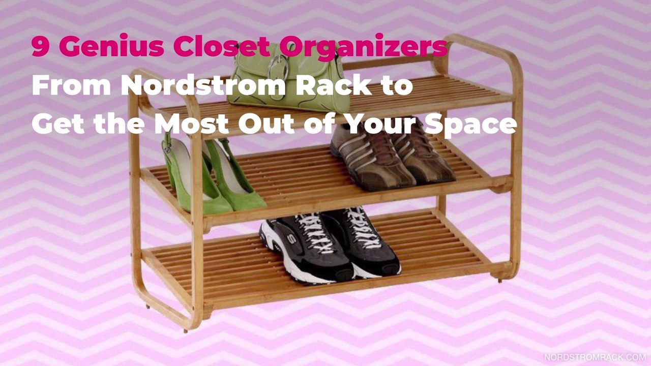 9 Genius Closet Organizers From Nordstrom Rack to Get the Most Out of Your Space