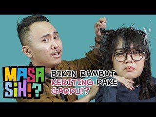 下载视频: #MasaSih Eps. 2 - Buat Keriting Rambut Tanpa Catokan!?