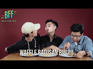 COBAIN WAFFLE HARGA RATUSAN RIBU!? - BFF S2E19