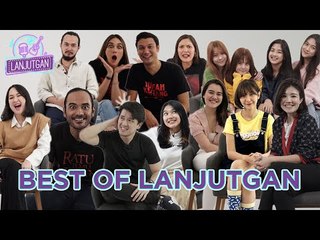 BEST OF LANJUTGAN! - Sheila, Aaliyah, Agatha, Shakira, Aldy, StarBe, Agatha, dkk.