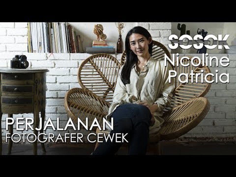 SOSOK Eps. 08 - Nicoline Patricia Malina, Tentang Perjalanan Karir Sebagai Fotografer
