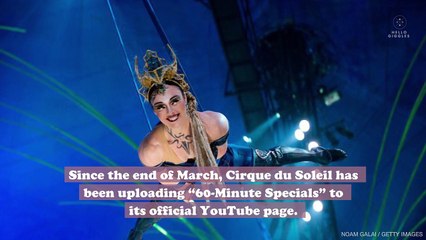 You can stream performances from some of Cirque du Soleil’s most famous shows for free