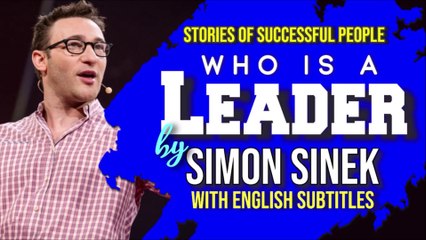 Who is a Leader by simon sinek || Stories of successful people || Reader is Leader