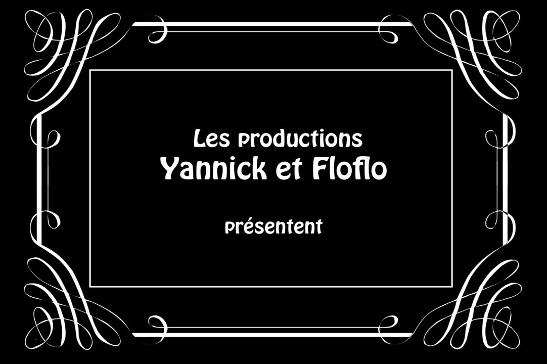 Les Productions Yannick et Floflo - Episode01