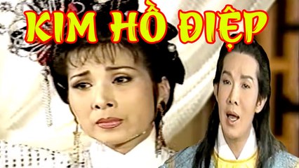 Cải Lương : Kim Hồ Điệp Tập 2 ( Cải Lương Hồ Quảng 2017 Xưa )