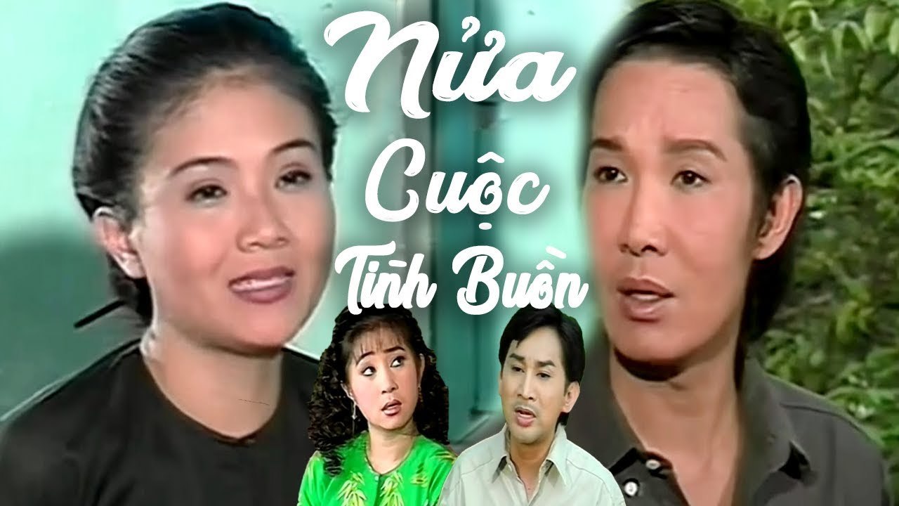 Cải Lương Xưa  Nửa Cuộc Tình Buồn - Vũ Linh Thanh Ngân Thoại Mỹ  cải lương xã hội hài trước 1975