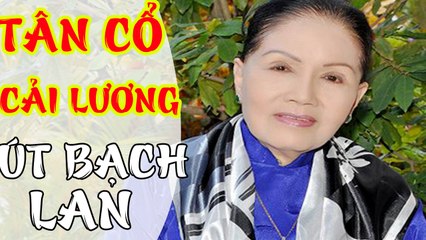 Út Bạch Lan - Tuyển Chọn Album Tân Cổ Giao Duyên,Trích Đoạn Cải Lương Xưa Hay Nhất Trước 1975