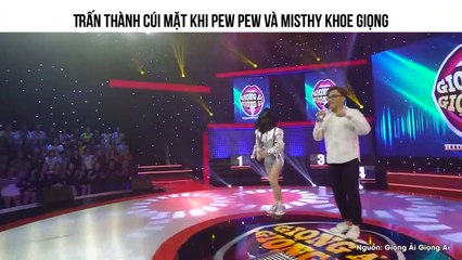 Trấn Thành cúi mặt khi Pew Pew và MisThy khoe giọng