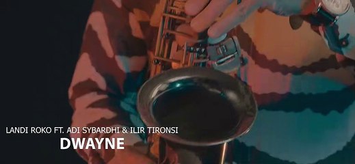 Landi Roko ft. Adi Sybardhi & Ilir Tironsi - Dwayne