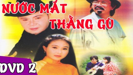 Cai Luong VietNuoc Mat Thang Gu Tap 2 - Cai Luong Xa Hoi