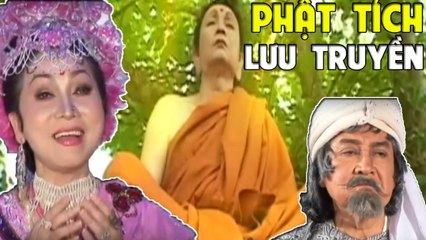 Cải Lương Xưa  Phật Tích Lưu Truyền Tập 1 ( Cải Lương Hồ Quảng 2017 Xưa )