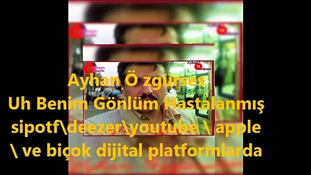 Uh Benim Gönlüm Hastalanmış