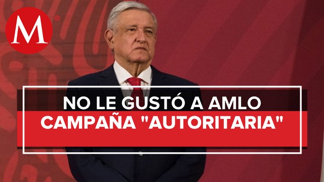 Por autoritaria, AMLO pide retirar campaña ‘Quédate en casa. Quédate vivo’