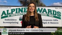Alpine Awards Inc Union City  Superb Five Star Review by Leanna N.