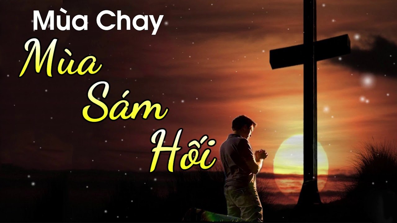 Thánh Ca Mùa Chay 2020 - Mùa Chay Mùa Sám Hối - Thánh Ca Công Giáo Tuyển Chọn Nghe Hoài Không Chán