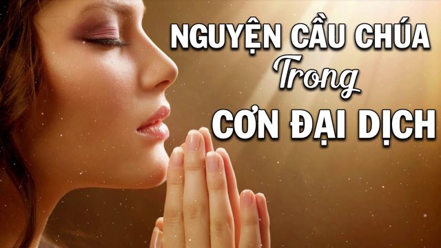 Nhạc Thánh Ca Cầu Nguyện Chúa Thương Xót - Cầu Nguyện Xin Chúa Đẩy Lùi Dịch Bệnh Trên Toàn Thế Giới