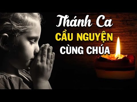 Thánh Ca Cầu Nguyện Cùng Chúa Để Đẩy Lùi Dịch Bệnh - Tuyển Chọn Thánh Ca Cầu Nguyện Hay Nhất 2020