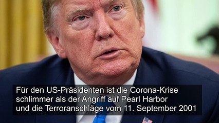 Trump: Corona-Krise schlimmer als 9/11 und Pearl Harbor
