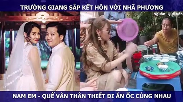 TRƯỜNG GIANG SẮP KẾT HÔN VỚI NHÃ PHƯƠNG NAM EM - QUẾ VÂN THÂN THIẾT ĐI ĂN ỐC CÙNG NHAU