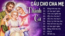Tuyệt Đỉnh Thánh Ca Cầu Cho Cha Mẹ Cực Hay - Tổng Hợp Nhạc Thánh Ca Cầu Cho Cha Mẹ Nghe Rơi Nước Mắt