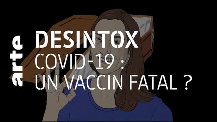 Covid-19 : un vaccin fatal ? | 07/05/2020 | Désintox | ARTE