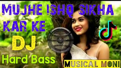 MUja isqh shike ruk morto naa loga dj song tik tok