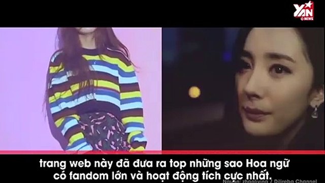Vượt qua Địch Lệ Nhiệt Ba và Dương Mịch, đây là sao Hoa ngữ sở hữu fandom lớn nhất