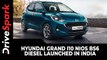 Hyundai Grand i10 NIOS BS6 Diesel Launched In India | Prices, Specs & Other Details
