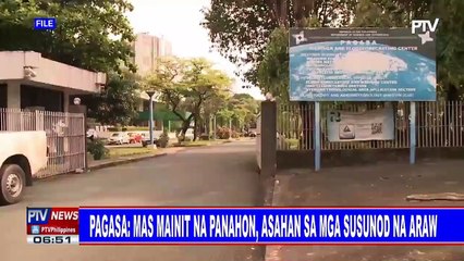 PAGASA: Mas mainit na panahon, asahan sa mga susunod na araw