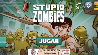 Stupid  Zombie 1 - Capitulo 1 - Etapa 2 - Levels: 1 - 60
